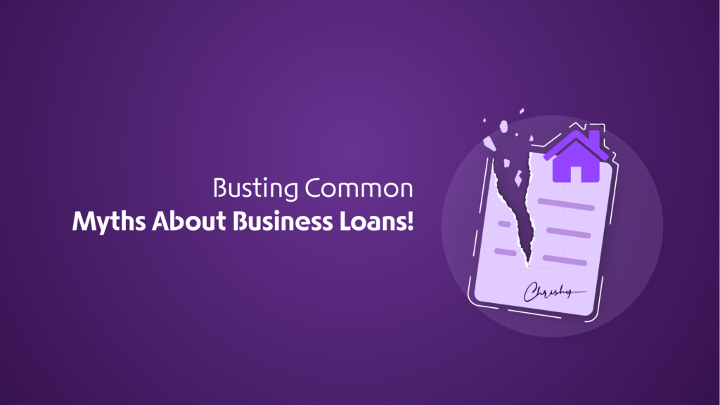 Busting Common Myths About Business Loans!